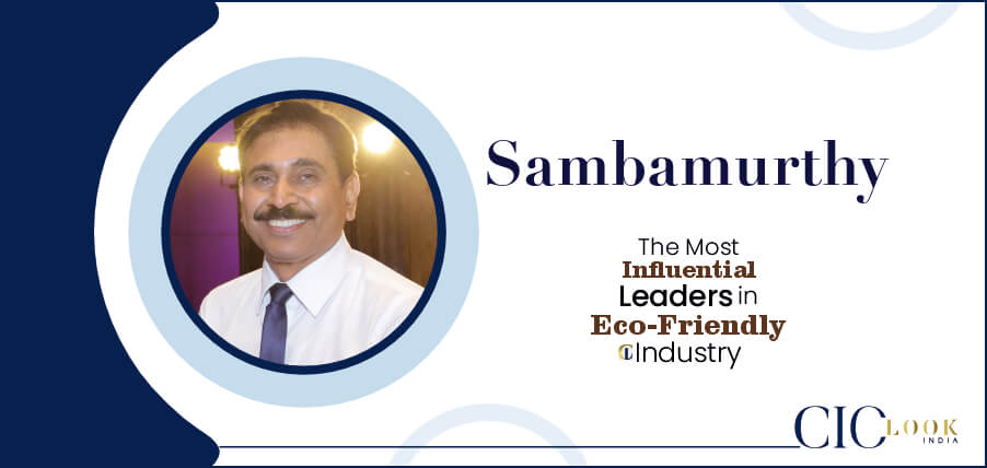 Read more about the article Sambamurthy: Leading the Charge in the Eco-Friendly Industry